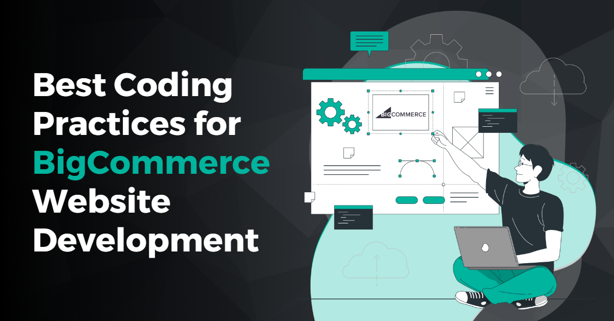 Best Coding Practices For BigCommerce Web Development