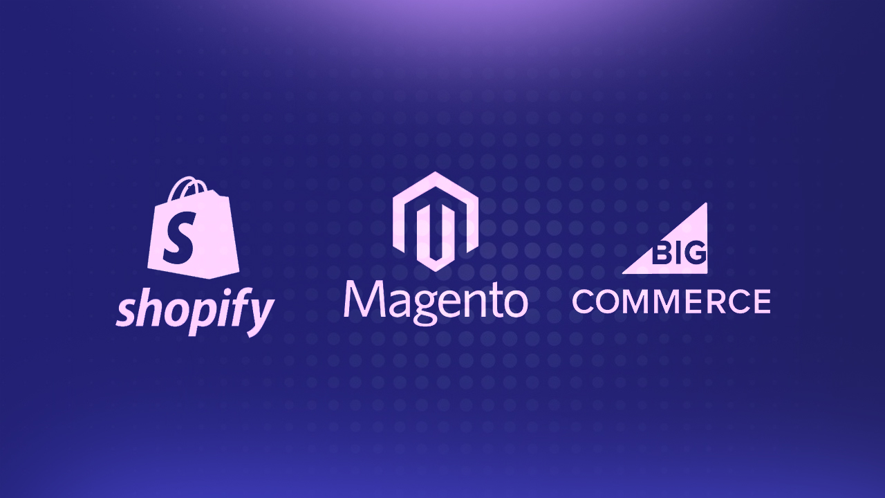Magento vs. Shopify vs. BigCommerce