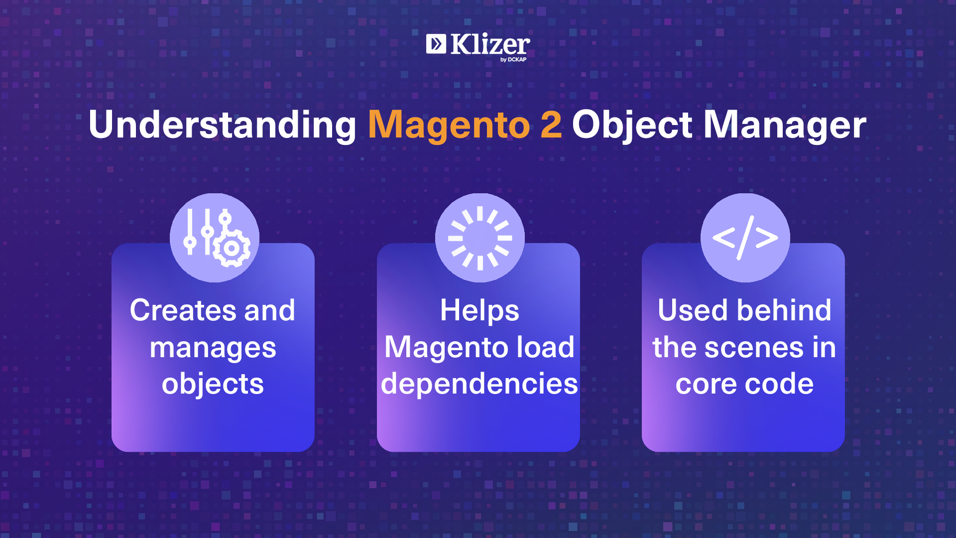 Object Manager Origin Magento 2 Object Manager: What It Is, When To Use It & Best Practices